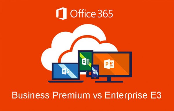 Office 365 Business Premium vs Enterprise E3